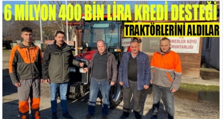 ORMAN KÖYLÜSÜNE 6 MİLYON 400 BİN LİRA KREDİ DESTEĞİ 