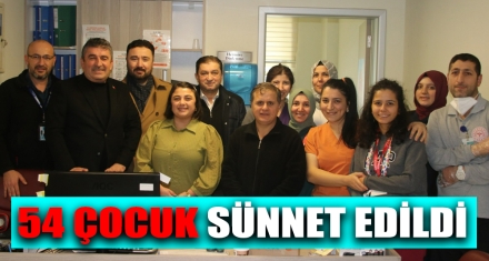 54 ÇOCUK SÜNNET EDİLDİ 
