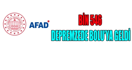 BİN 546 DEPREMZEDE BOLU'YA GELDİ