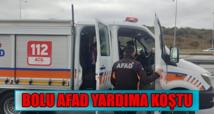 BOLU AFAD YARDIMA KOŞTU