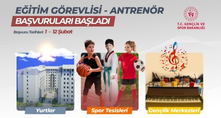 EĞİTİM GÖREVLİSİ-ANTRENÖR BAŞVURULARI BAŞLADI 