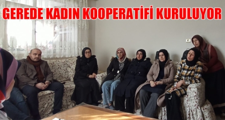 GEREDE KADIN KOOPERATİFİ KURULUYOR