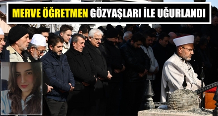 MERVE ÖĞRETMEN GÖZYAŞLARI İLE UĞURLANDI 