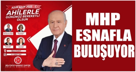 MHP ESNAFLARLA BULUŞUYOR