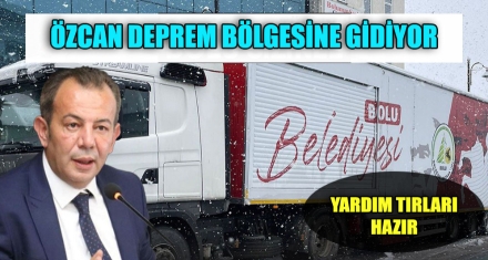 TANJU ÖZCAN KAHRAMANMARAŞ'A GİDİYOR