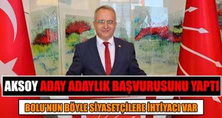 AKSOY ADAY ADAYLIK BAŞVURUSUNU YAPTI