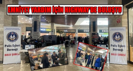 EMNİYET YARDIM İÇİN HIGHWAY'DE BULUŞTU