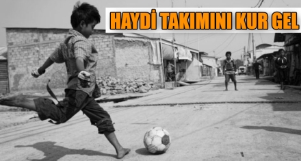 HAYDİ TAKIMINI KUR GEL
