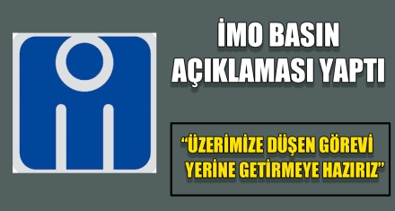 İMO BASIN AÇIKLAMASI YAPTI
