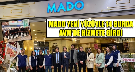 MADO YENİ YÜZÜYLE 14 BURDA AVM'DE HİZMETE GİRDİ