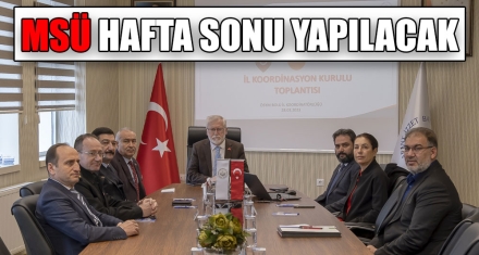 MSÜ HAFTA SONU YAPILACAK