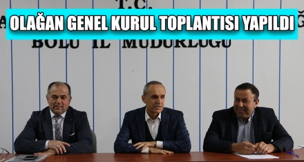 OLAĞAN GENEL KURUL TOPLANTISI YAPILDI
