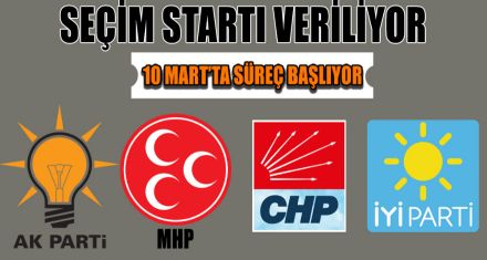 SEÇİM STARTI VERİLİYOR