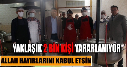 YAKLAŞIK 2 BİN KİŞİ YARARLANIYOR