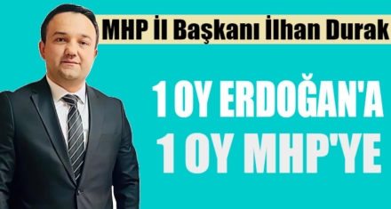 1 OY ERDOĞAN'A 1 OY MHP'YE 