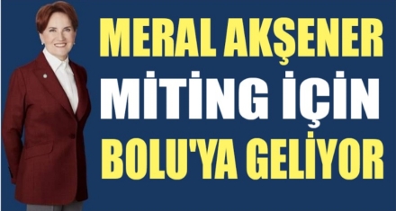 AKŞENER BOLU'YA GELİYOR