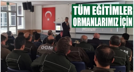 EĞİTİMLER ORMANLARIMIZ İÇİN 