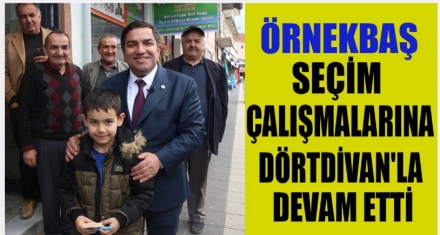 ÖRNEKBAŞ DÖRTDİVAN'DAYDI 