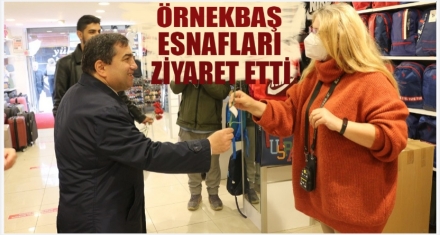 ÖRNEKBAŞ ESNAFLARI ZİYARET ETTİ