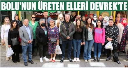 BOLU'NUN ÜRETEN ELLERİ DEVREK'TE