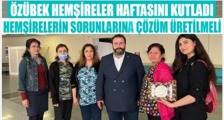 HEMŞİRELERİMİZİN SORUNLARINA ÇÖZÜM ÜRETİLMELİ
