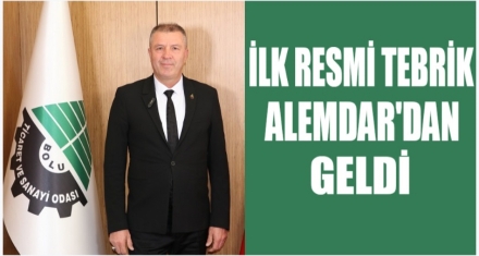 İLK RESMİ TEBRİK ALEMDAR'DAN GELDİ
