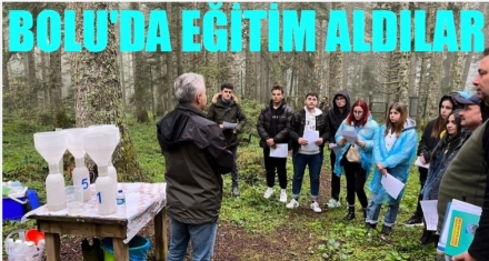 ÖĞRENCİLER BOLU ORMANLARINDA EĞİTİM ALDI