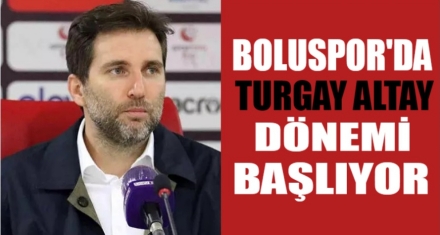 BOLUSPOR'DA TURGAY ALTAY DÖNEMİ
