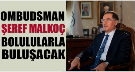 OMBUDSMAN MALKOÇ BOLULULARLA BULUŞACAK