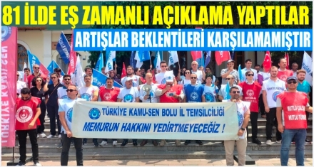 81 İLDE EŞ ZAMANLI AÇIKLAMA YAPTILAR 