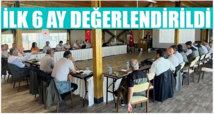 İLK 6 AYI DEĞERLENDİRDİLER 	