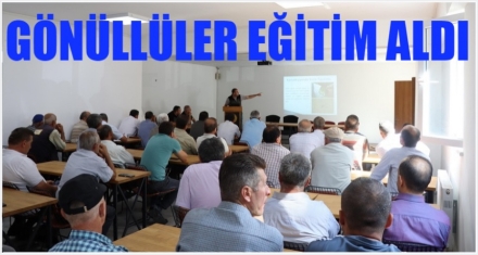 GÖNÜLLÜLER EĞİTİM ALDI 