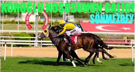 KÖROĞLU KOŞUSUNU SÖNMEZBEY KAZANDI 