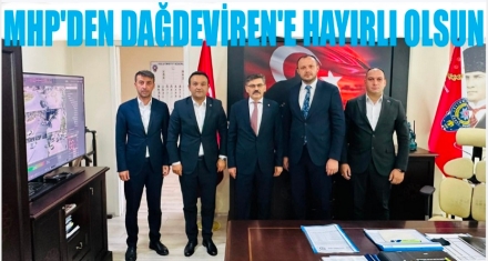 MHP'DEN DAĞDEVİREN'E HAYIRLI OLSUN ZİYARETİ 
