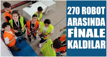 270 robot arasında finale kaldılar
