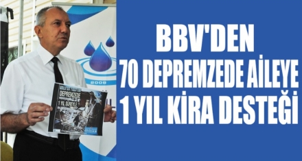BBV'DEN 70 DEPREMZEDE AİLEYE 1 YIL KİRA DESTEĞİ