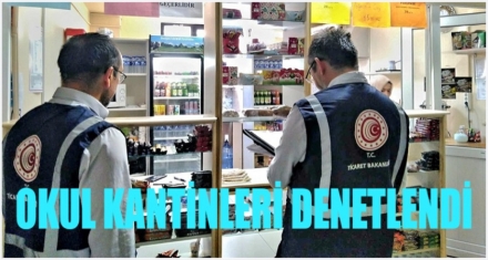 OKUL KANTİNLERİ DENETLENDİ 