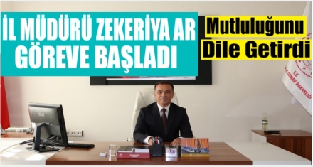 ZEKERİYA AR GÖREVİNE BAŞLADI