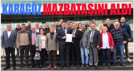 CHP İL BAŞKANI KARAGÖZ MAZBATASINI ALDI