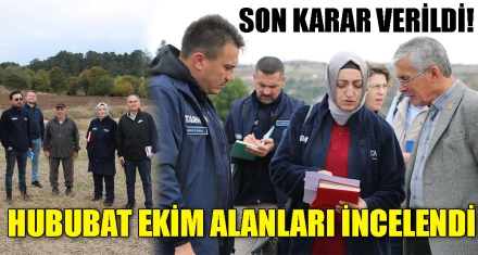 HUBUBAT EKİM ALANLARI İNCELENDİ