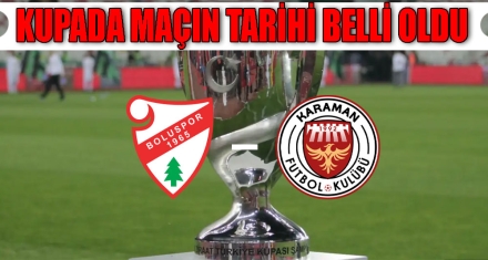 KUPADA MAÇIN TARİHİ BELLİ OLDU