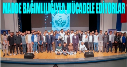 MADDE BAĞIMLILIĞIYLA MÜCADELE EDİYORLAR
