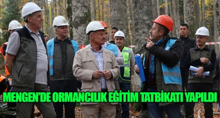 MENGEN'DE ORMANCILIK EĞİTİM TATBİKATI YAPILDI