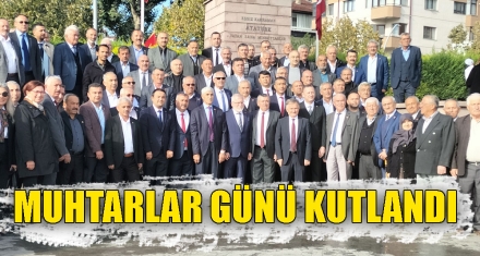 MUHTARLAR GÜNÜ KUTLANDI