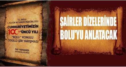 ŞAİRLER DİZELERİNDE BOLU'YU ANLATACAK