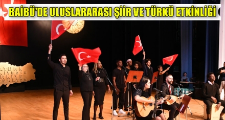 BAİBÜ'DE ULUSLARARASI ŞİİR VE TÜRKÜ ETKİNLİĞİ