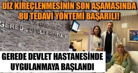 DİZ KİREÇLENMESİNİN SON AŞAMASINDA BU TEDAVİ YÖNTEMİ BAŞARILI!