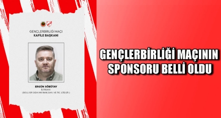 GENÇLERBİRLİĞİ MAÇININ SPONSORU BELLİ OLDU