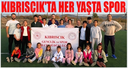 KIBRISCIK'TA HER YAŞA SPOR PROJESİ BAŞLADI