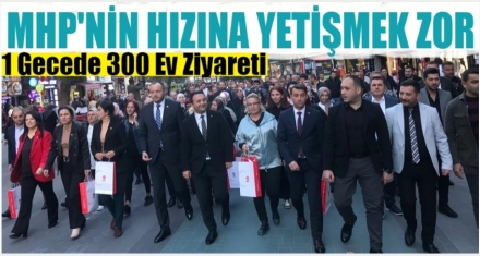 MHP'NİN HIZINA YETİŞMEK ZOR 